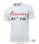 T-shirt Forever Alone